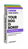 Your Dog Is Bored